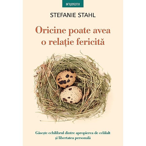 Oricine poate avea o relatie fericita / Introspectiv, Stefanie Stahl