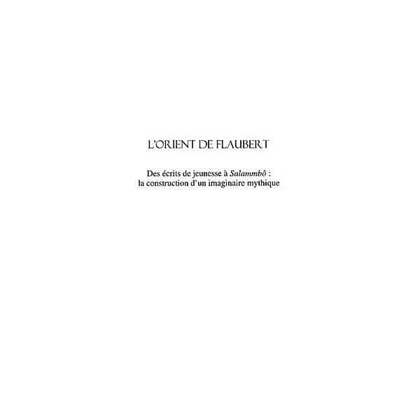 Orient de flaubert des ecrits de jeunesse a salammbo / Hors-collection, Lorinszky Ildiko