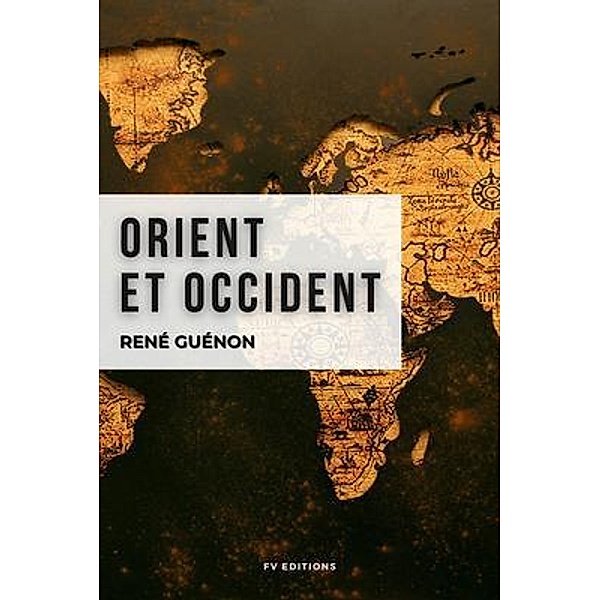 Orient et Occident / FV éditions, René Guénon