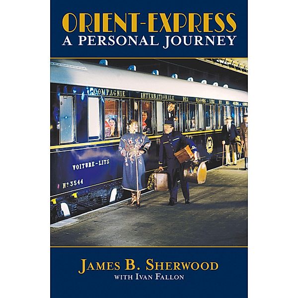Orient Express, James B. Sherwood