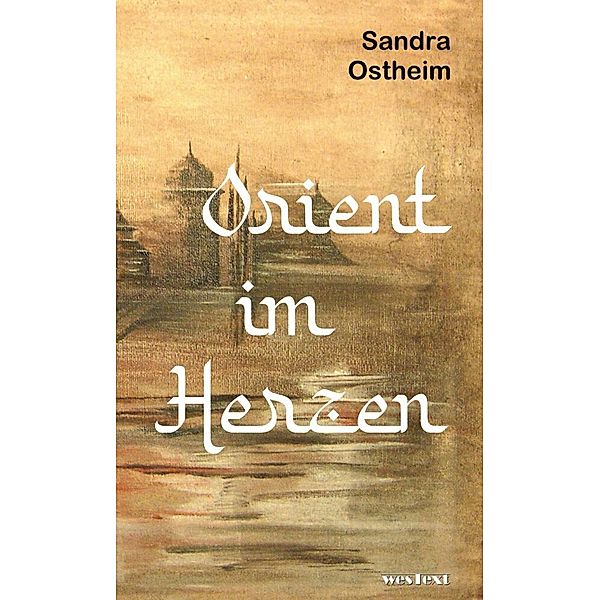 Orient im Herzen, Sandra Ostheim