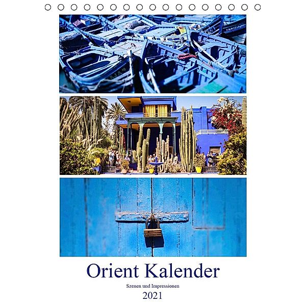 Orient Kalender - Szenen und Impressionen (Tischkalender 2021 DIN A5 hoch), Same