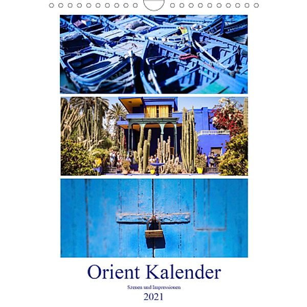 Orient Kalender - Szenen und Impressionen (Wandkalender 2021 DIN A4 hoch), Same