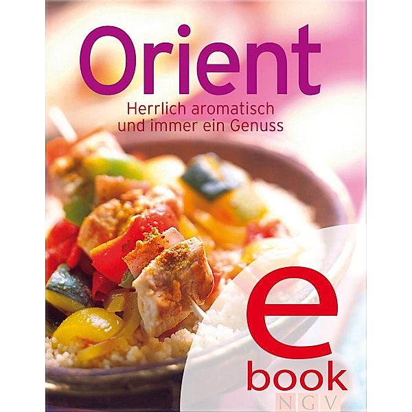 Orient / Unsere 100 besten Rezepte