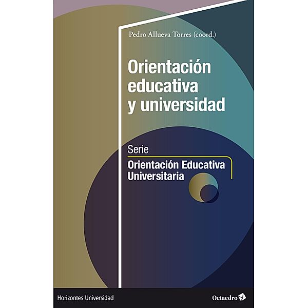 Orientación educativa y universidad / Horizontes Universidad, Allueva Torres Pedro