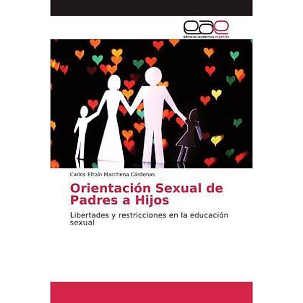 Orientación Sexual de Padres a Hijos, Carlos Efraín Marchena Cárdenas