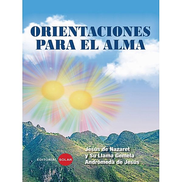 Orientaciones para el alma / Espiritualidad y Crecimiento personal, Madre Andromeda de Jesús