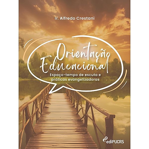 Orientação Educacional: espaço-tempo de escuta e práticas evangelizadoras, Alfredo Crestani