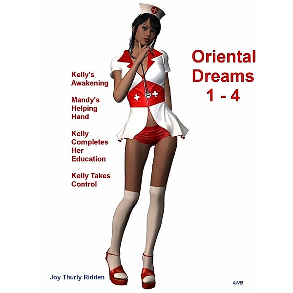 Oriental Dreams: Episodes 1 - 4, Joy Thurly Ridden
