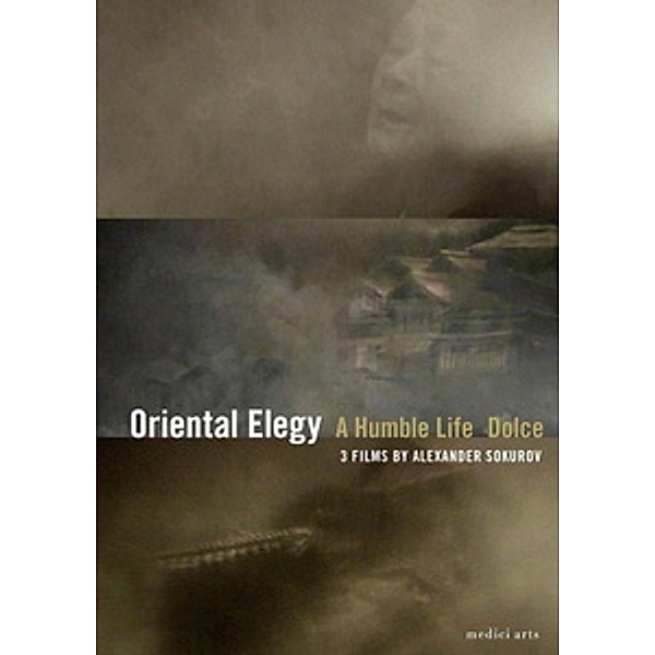 Oriental Elegy/A Humble Life/Dolce: 3 Films by Alexander Sokurov, Diverse Interpreten