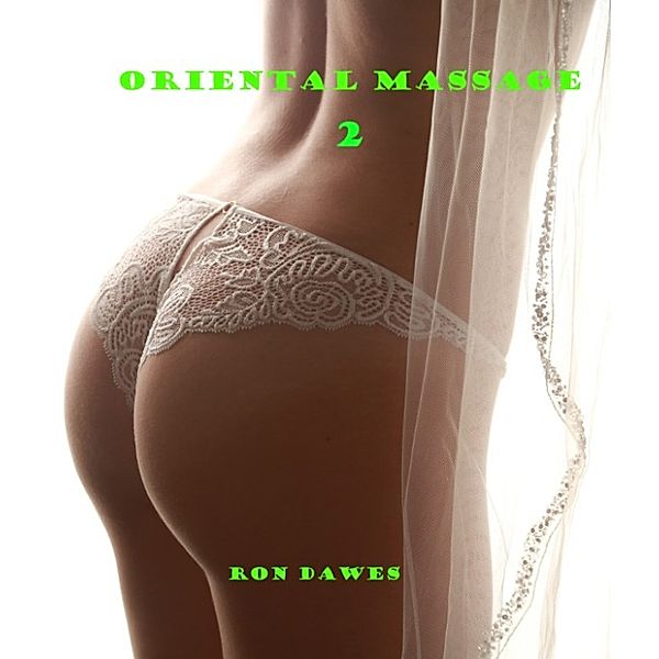 Oriental Massage 2, Ron Dawes