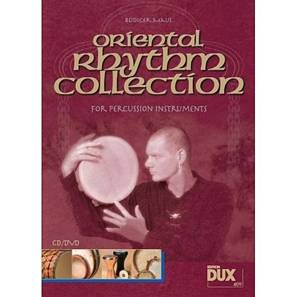 Oriental Rhythm Collection, für Percussionsinstrumente, m. Audio-CD und DVD, Rüdiger Maul