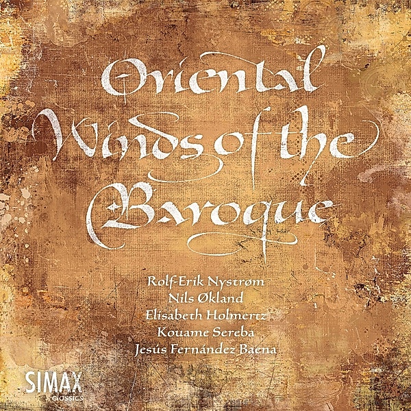 Oriental Winds Of The Baroque, Nystrom, Okland, Holmertz