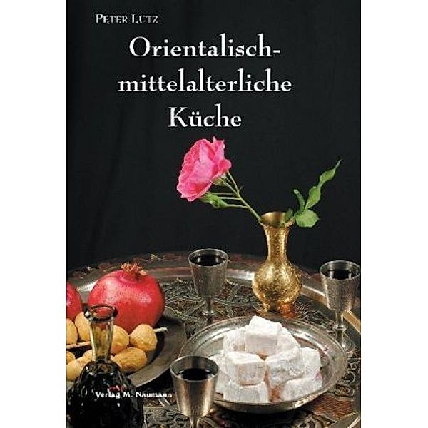 Orientalisch-mittelalterliche Küche, Peter Lutz