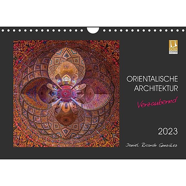 Orientalische Architektur - Verzaubernd (Wandkalender 2023 DIN A4 quer), Daniel Ricardo Gonzalez Photography