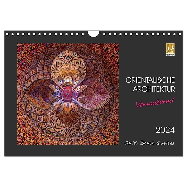 Orientalische Architektur - Verzaubernd (Wandkalender 2024 DIN A4 quer), CALVENDO Monatskalender, Daniel Ricardo Gonzalez Photography