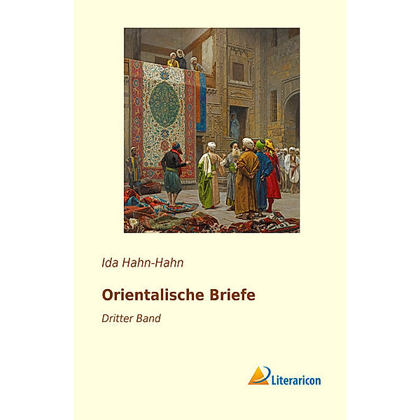 Orientalische Briefe, Ida Gräfin von Hahn-Hahn