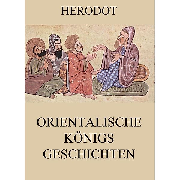 Orientalische Königsgeschichten, Herodot