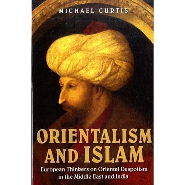 Orientalism and Islam, Michael Curtis