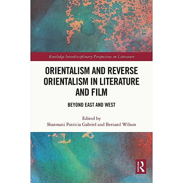 Orientalism and Reverse Orientalism in Literature and Film