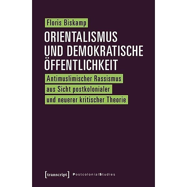 Orientalismus und demokratische Öffentlichkeit, Floris Biskamp