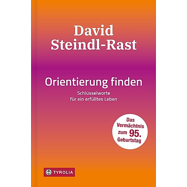Orientierung finden, David Steindl-Rast