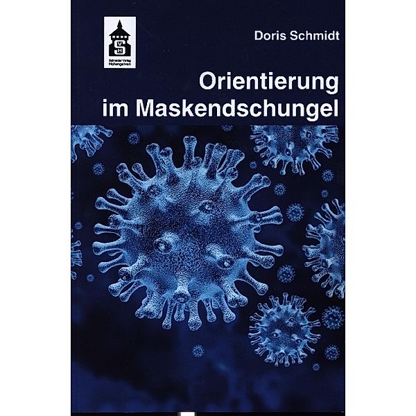 Orientierung im Maskendschungel, Doris Schmidt