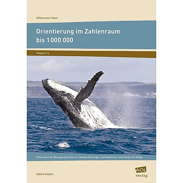 Orientierung im Zahlenraum bis 1 000 000, Sabine Gutjahr