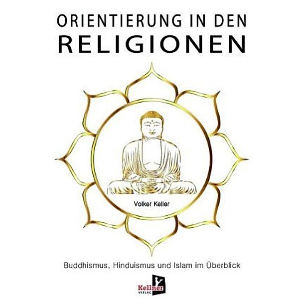 Orientierung in den Religionen, Volker Keller