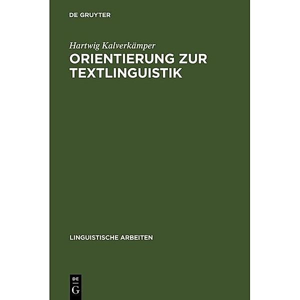 Orientierung zur Textlinguistik / Linguistische Arbeiten Bd.100, Hartwig Kalverkämper