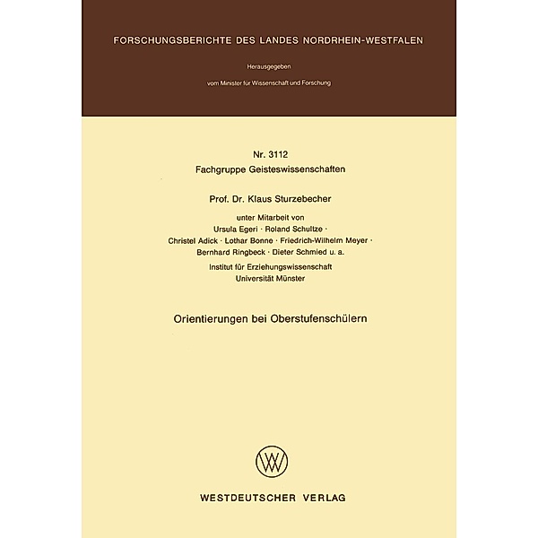 Orientierungen bei Oberstufenschülern / Forschungsberichte des Landes Nordrhein-Westfalen Bd.3112, Klaus Sturzebecher