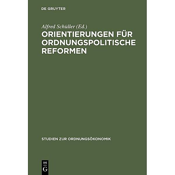 Orientierungen für ordnungspolitische Reformen / Studien zur Ordnungsökonomik Bd.29