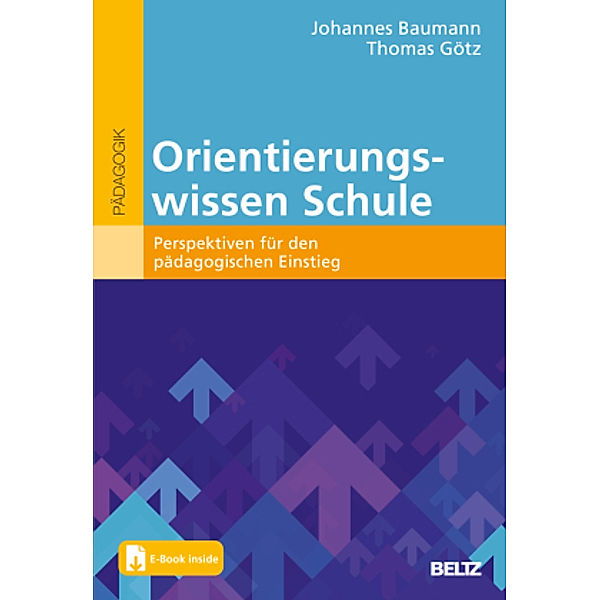 Orientierungswissen Schule, m. 1 Buch, m. 1 E-Book, Johannes Baumann, Thomas Götz