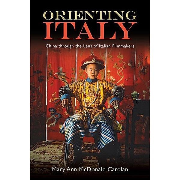 Orienting Italy / SUNY series, Horizons of Cinema, Mary Ann McDonald Carolan