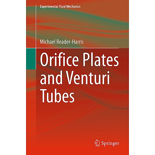 Orifice Plates and Venturi Tubes, Michael Reader-Harris