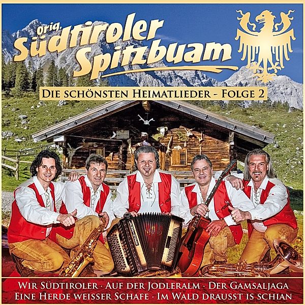 Orig. Südtiroler Spitzbuam - Die schönsten Heimatl, Original Südtiroler Spitzbuam