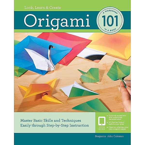 Origami 101 / Look, Learn & Create, Benjamin John Coleman