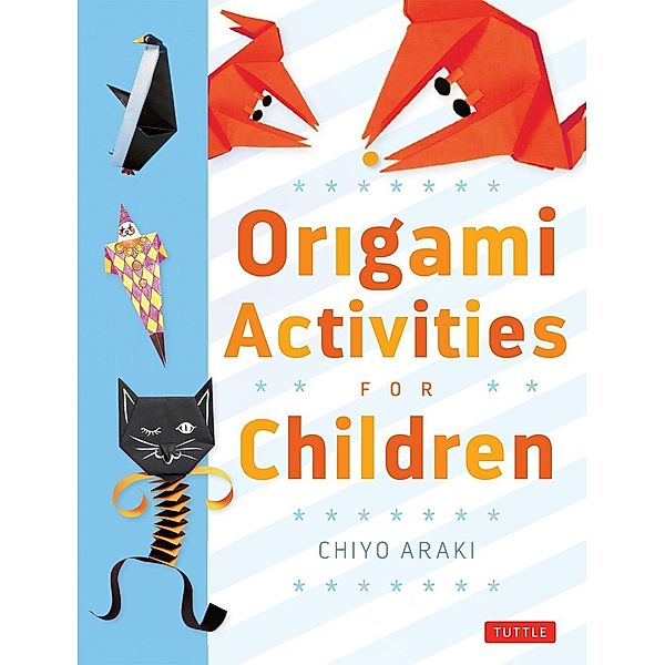 Origami Activities for Children, Chiyo Araki