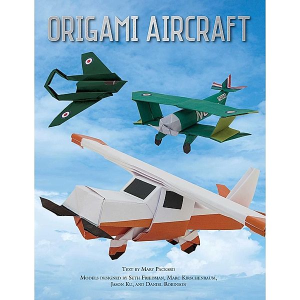 Origami Aircraft, Seth Friedman, Jason Ku, Marc Kirschenbaum, Daniel Robinson