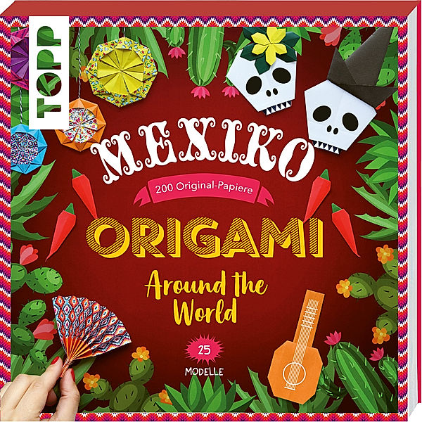 Origami Around the World - Mexiko, Joséphine Cormier