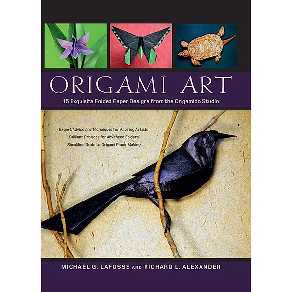 Origami Art, Michael G. LaFosse, Richard L. Alexander