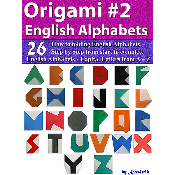 Origami English Alphabets Style 2: Paper Folding English Alphabets Capital Letters from A – Z, Kasittik