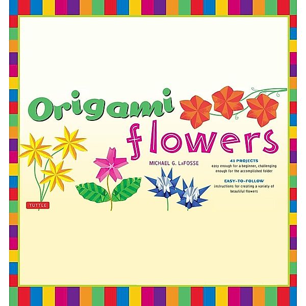 Origami Flowers Ebook, Michael G. LaFosse