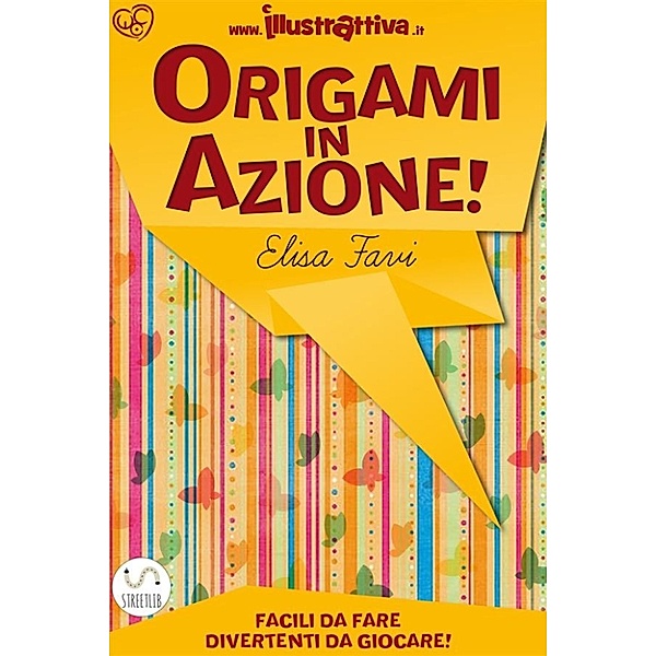 Origami in Azione!, Elisa Favi