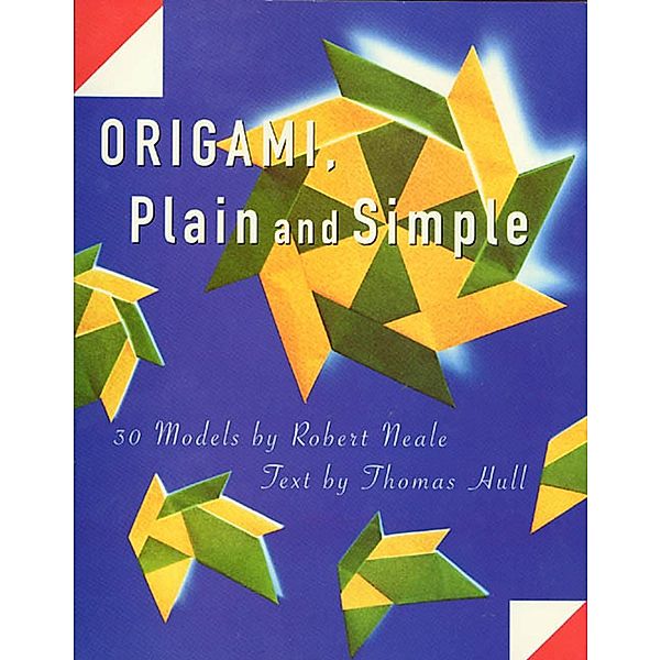 Origami, Plain and Simple, Robert Neale, Thomas Hull