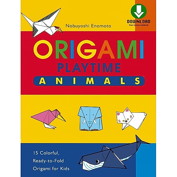 Origami Playtime Book 1 Animals, Nobuyoshi Enomoto