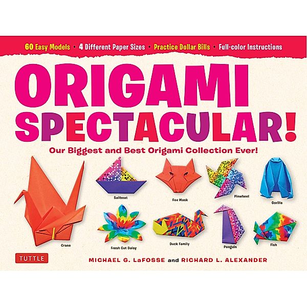 Origami Spectacular! Ebook, Michael G. LaFosse