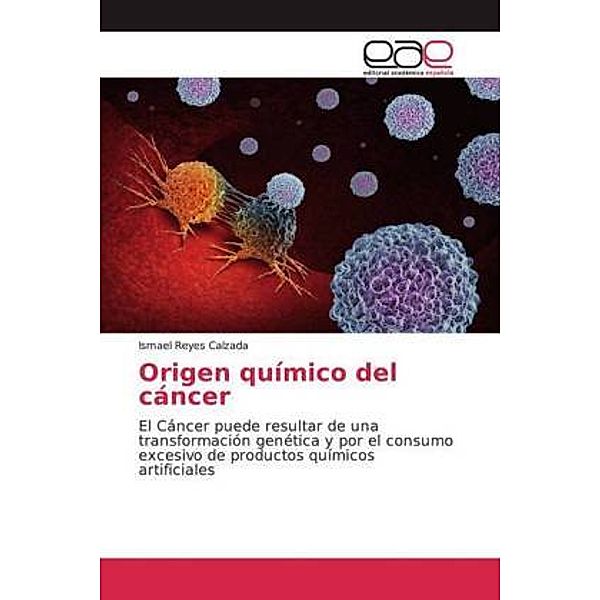 Origen químico del cáncer, Ismael Reyes Calzada