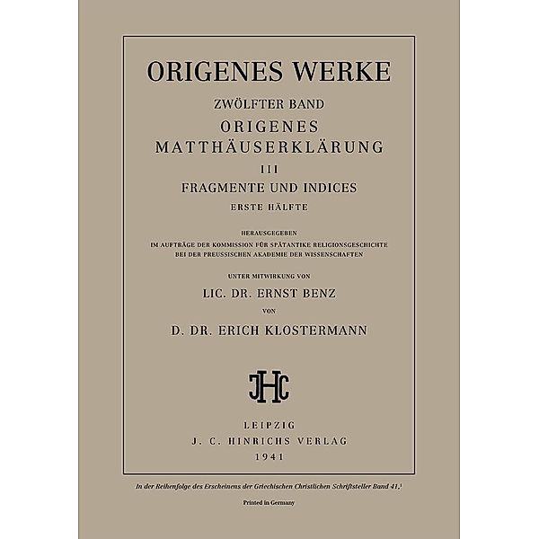 Origenes Matthäuserklärung III: Fragmente und Indices, Erste Hälfte / Die griechischen christlichen Schriftsteller der ersten Jahrhunderte Bd.41/1