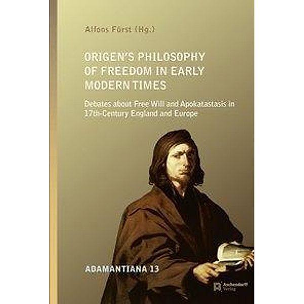 Origen's Philosophy of Freedom in Early Modern Times